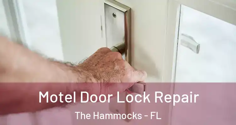  Motel Door Lock Repair The Hammocks - FL