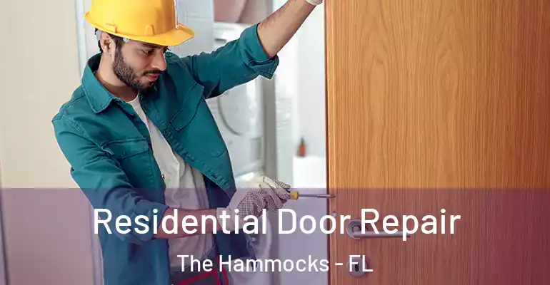  Residential Door Repair The Hammocks - FL